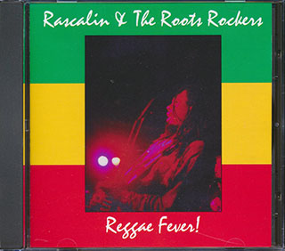 Rascalin & The Roots Rockers - Reggae Fever