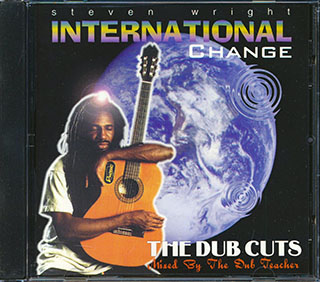 The Dub Teacher - Steven Wright International Change: The Dub Cuts