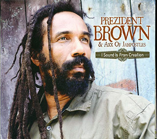 Prezident Brown & Axx Of Jahpostles - I Sound From Creation
