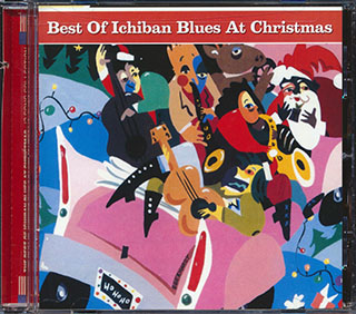 Slim Fatz, Blues Boy Willie, Drink Small, Etc. - Best Of Ichiban Blues At Christmas