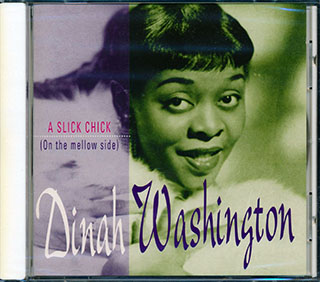 Dinah Washington - A Slick Chick: On The Mellow Side