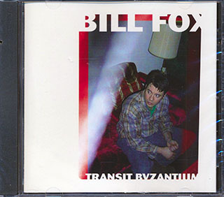 Bill Fox - Transit Byzantium