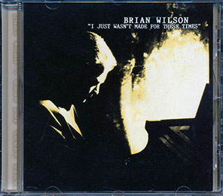 Brian Wilson - I Just Wasn't Made For These Times