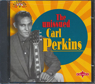 Carl Perkins - The Unissued Carl Perkins
