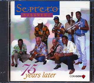 Septeto Habanero - 75 Years Later