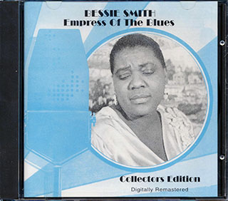 Bessie Smith - Empress Of The Blues: Collector's Edition