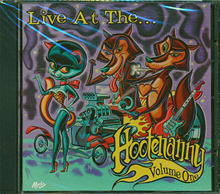 Dave Alvin, The Derailers, Hot Rod Lincoln, Deke Dickerson, Etc. - Live At The Hootenanny Volume 1