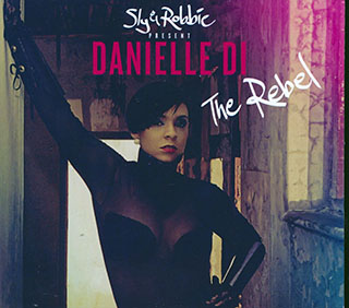 Danielle Di - The Rebel: Sly & Robbie Present Danielle Di