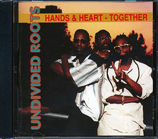 Undivided Roots - Hands & Hearts Together