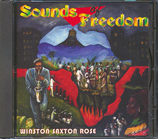 Winston Saxton Rose - Sounds Of Freedom