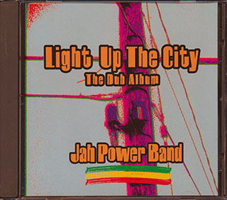 Jah Power Band - Light Up The City: The Dub Album