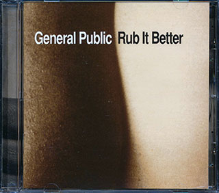 General Public - Rub It Better