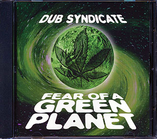 Dub Syndicate - Fear Of A Green Planet