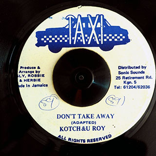 Kotch & U Roy - Don't Take Away  /  Version