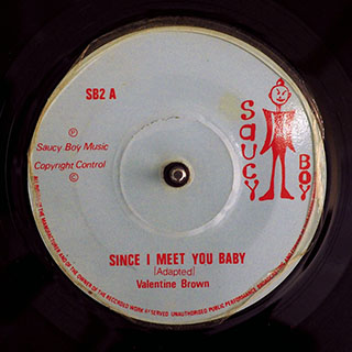 Valentine Brown - Since I Meet You Baby  /  Version