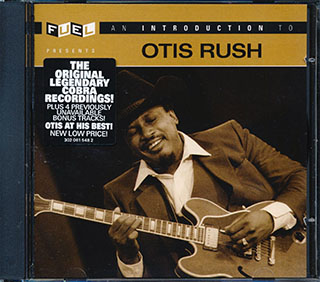Otis Rush - An Introduction To Otis Rush