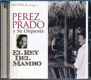 Perez Prado Y Su Orquestra - El Rey Del Mambo