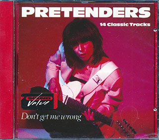 The Pretenders - Don't Get Me Wrong: 14 Classic Tracks