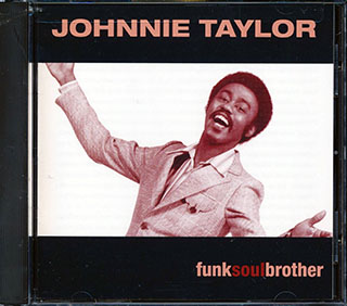 Johnnie Taylor - Funk Soul Brother