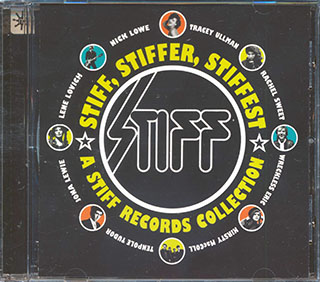 Nick Lowe, Lene Lovich, Rachel Sweet, Etc. - Stiff, Stiffer, Stiffest: A Stiff Records Collection