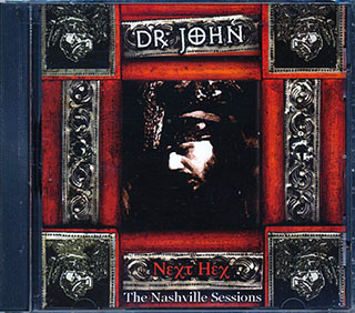 Dr. John - Next Hex: The Nashville Sessions