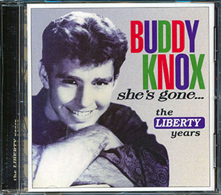 Buddy Knox - She's Gone: The Liberty Years