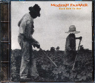 Modern Farmer - Hard Row To Hoe