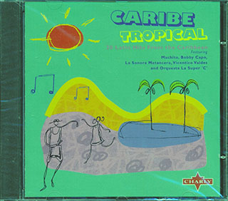 Machito, Bobby Capo, La Sonora Matancera, Etc. - Caribe Tropical