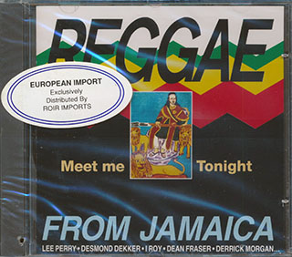 Lee Perry, Desmond Dekker, Tommy McCook, Slim Smith, Etc. - Reggae From Jamaica: Meet Me Tonight
