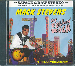 Mack Stevens - At Rollin' Rock: Authentic Texas Rockabilly From Rollin's Rock