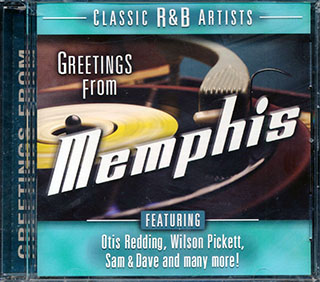 Sam & Dave, Otis Redding, The Mar-Keys, Etc. - Greetings From Memphis: Classic R&B Artists