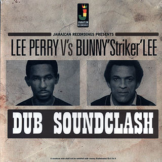 Lee Perry, Bunny Lee - Lee Perry Vs Bunny Striker Lee: Dub Soundclash