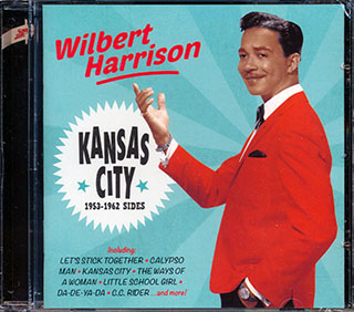 Wilbert Harrison - Kansas City: 1953-1962 Sides
