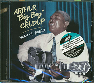 Arthur Big Boy Crudup - Mean Ol' Frisco