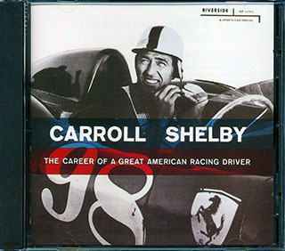 Carroll Shelby - The Career Of A Great American Driver