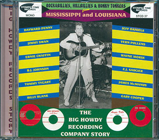Vern Pullens, Billy Blank, Jimmy Swan, Etc. - Rockabillies, Hillbillies & Honky Tonkers From Mississippi And Louisiana: The Big Howdy Recording Company Story