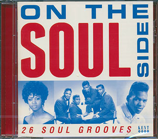 Earl King, Lou Rawls, Bobby Womack, Etc. - On The Soul Side: 26 Soul Grooves
