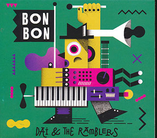 Dai & The Ramblers - Bon Bon