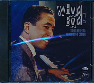 Googie Rene Combo - Wham Bam! The Best Of The Googie Rene Combo