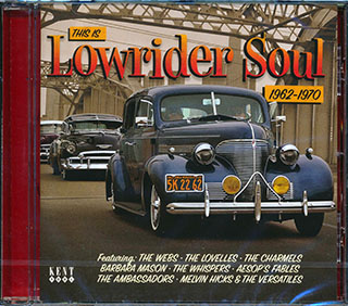 Barbara Mason, The Webs, The Whispers, Lee Williams & The Cymbals, Etc. - This Is Lowrider Soul: 1962-1970