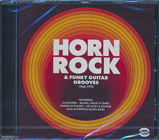 Al Kooper, Tower Of Power, The Flock, Etc. - Horn Rock & Funky Guitar Grooves 1968-1974