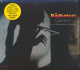 The Radiators - Ghosttown: 40th Anniversary Reissue