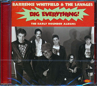 Barrence Whitfield & The Savages - Dig Everything! The Early Rounder Albums