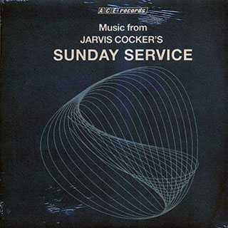 Art Garfunkel, Nina Simone, John Baker, Etc. - Music From Jarvis Cooker's Sunday Service