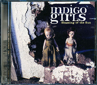 Indigo Girls - Shaming Of The Sun
