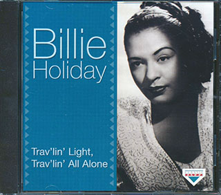 Billie Holiday - Trav'lin' Light, Trav'lin' All Alone