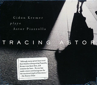 Gidon Kremer Plays Astor Piazzolla - Tracing Astor