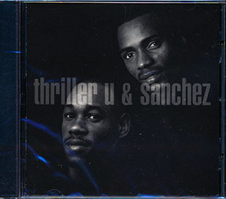 Thriller U, Sanchez - Thriller U & Sanchez