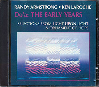 Randy Armstrong, Ken Laroche - Do'a: The Early Years: Selections From Lioght Upon Light & Ornament Of Hope