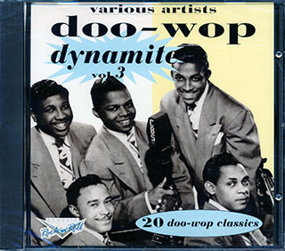 Maurice Williams, The Spaniels, The El Dorados, Etc. - Doo-Wop Dynamite Volume 3